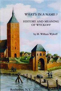 What's in a Name? History and Meaning of Wyckoff