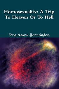 Homosexuality: A Trip to Heaven or Hell