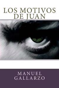 Los motivos de Juan