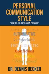 Personal Communication Style: "control the impression you make"
