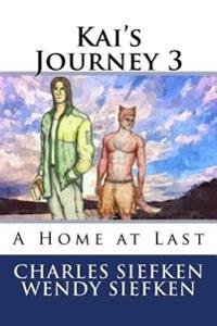 Kai's Journey 3,: A Home at Last
