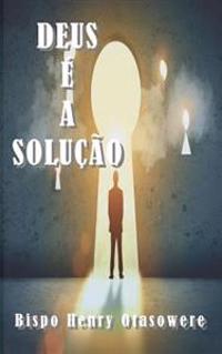 Deus é a solução
