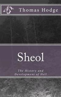 Sheol: The History and Development of Hell