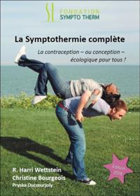La Symptothermie Complete: La Contraception - ou Conception - Ecologique pour Tous!