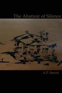 The Abattoir of Silence