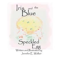 Iris And The Blue Speckled Egg