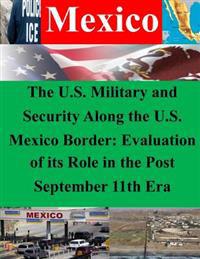 The U.s. Military and Security Along the U.s. Mexico Border
