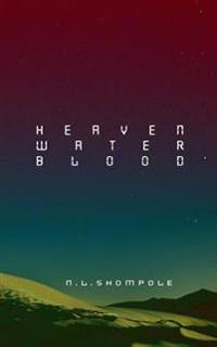 Heaven Water Blood