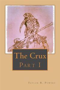 The Crux: Part 1