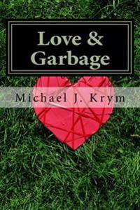 Love & Garbage