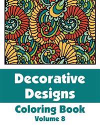 Decorative Designs Coloring Book (Volume 8)