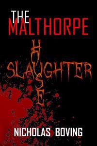 The Malthorpe Slaughterhouse