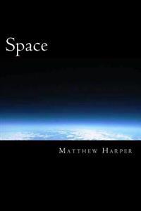 Space: A Fascinating Book Containing Space Facts, Trivia, Images & Memory Recall Quiz: Suitable for Adults & Children