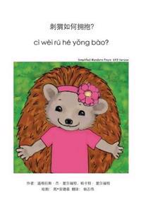 How Do Hedgehogs Hug?