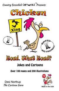 Chicken -- Road. -- What Road? -- Jokes and Cartoons: in Black + White