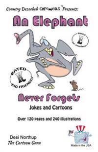 Elephant 2 - An Elephant Never Forgets -- Jokes and Cartoons: in Black + White
