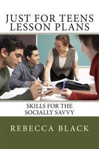 Just for Teens Lesson Plans