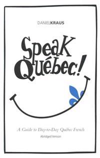 Speak Qu�bec!
