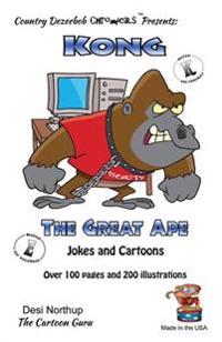 Kong -- The Great Ape -- Jokes and Cartoons: in Black + White