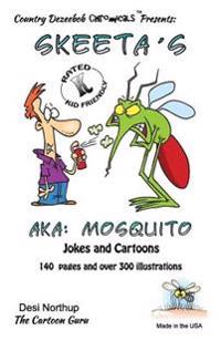 Skeeta's -- AKA: Mosquito's -- Jokes and Cartoons: in Black + White