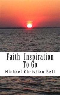 Faith inspiration to go