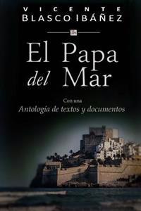 El Papa del Mar: Con una Antologia de textos y documentos