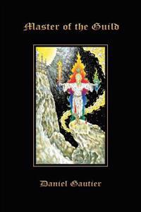Master of the Guild: A Hermetic Legend