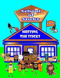 School Of Sticks: Meeting The Sticks