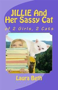 JILLIE And Her Sassy Cat