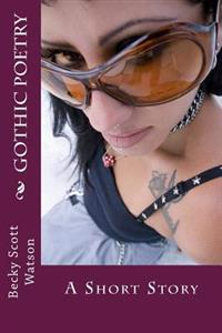 Gothic Poetry: A Short Story
