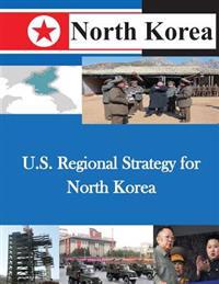 U.S. Regional Strategy for North Korea