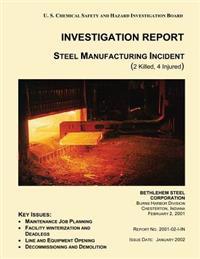 INVESTIGATION REPORT Steel Manufacturing Incident