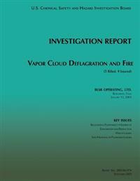 Investigation Report Vapor Cloud Deflagration and Fire