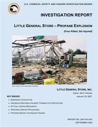 Investigation Report: Little General Store- Propane Explosion