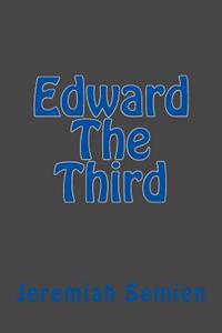 Edward The Third
