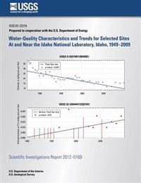 Water-Quality Characteristics and Trends for Selected Sites At and Near the Idaho National Laboratory, Idaho, 1949?2009