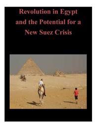 Revolution in Egypt and the Potential for a New Suez Crisis