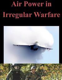 Air Power in Irregular Warfare