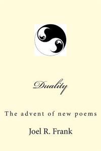 Duality: The advent of new poems