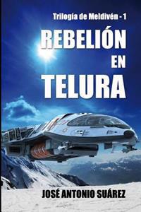 Rebeli�n en Telura / Rebellion in Telura