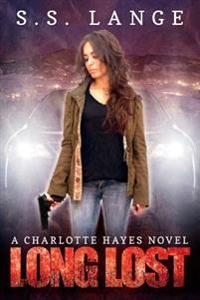 Long Lost: A Charlotte Hayes Novel