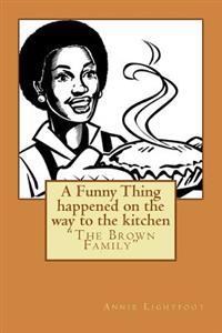 A Funny Thing happened on the way to the kitchen