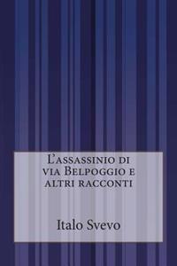 Kirjan kansi "L'Assassinio Di Via Belpoggio E Altri Racconti"