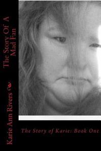 The Story Of A Mad Fan: Book One