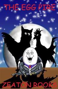 The Egg Pire