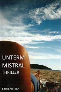 Unterm Mistral