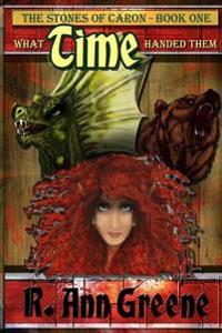The Stones of Caron: What Time Handed Them