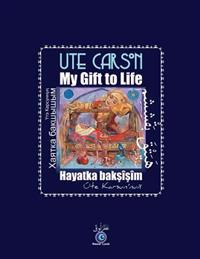 Hayatka Baksisim/ My Gift to Life