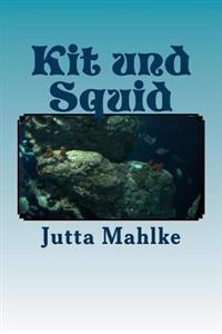 Kit und Squid: Sammelband I-IV