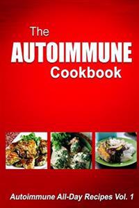 Autoimmune Cookbook - Autoimmune All-Day Recipes Vol. 2: Autoimmune All-Day Recipes Vol. 2